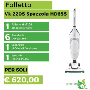 Folletto VK220S con Spazzola HD65S + Picchio PB440 e Sacchetti